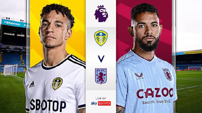 Ph&acirc;n t&iacute;ch k&egrave;o hiệp 1 Leeds vs Aston Villa, 22h30 ng&agrave;y 2/10