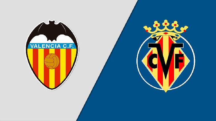 Nhận định, soi k&egrave;o Valencia vs Villarreal, 00h30 ng&agrave;y 4/5