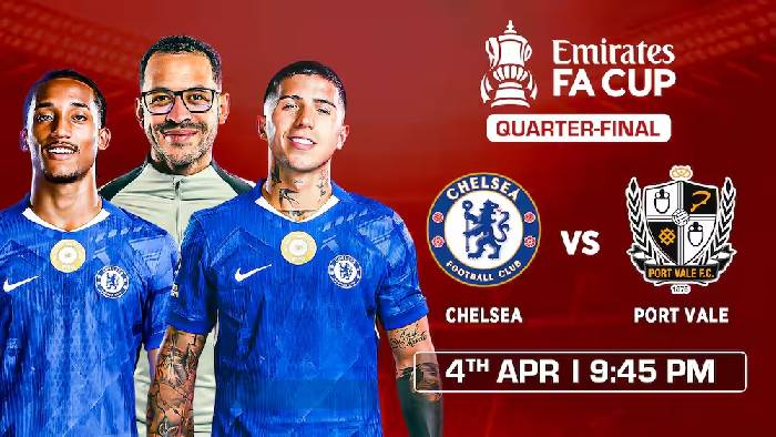 Nhận định, soi k&egrave;o Chelsea vs Port Vale, 23h15 ng&agrave;y 4/4: Kh&oacute; thắng tưng bừng