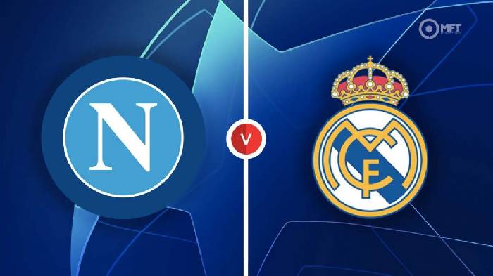 Nhận định, soi k&egrave;o Napoli vs Real Madrid, 2h00 ng&agrave;y 4/10