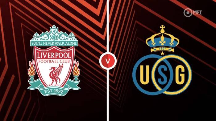 Nhận định, soi k&egrave;o Liverpool vs St. Gilloise, 2h00 ng&agrave;y 6/10