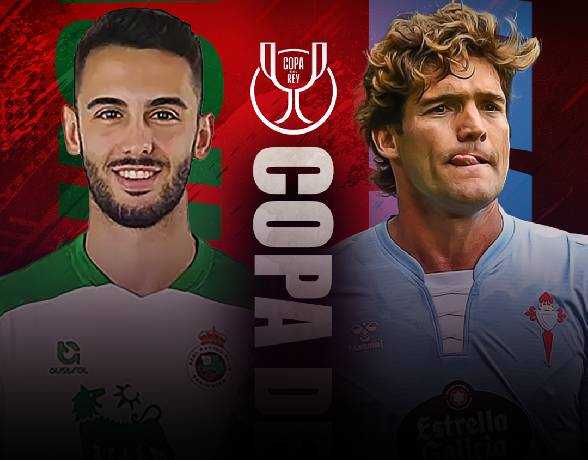 Nhận định, soi k&egrave;o Racing Santander vs Celta Vigo, 21h30 ng&agrave;y 5/1: Kh&aacute;ch c&oacute; v&eacute; đi tiếp