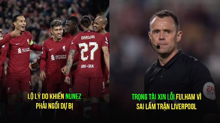 Tin Liverpool s&aacute;ng 5/5: Đạt thỏa thuận với sao Brighton; Trọng t&agrave;i xin lỗi Fulham