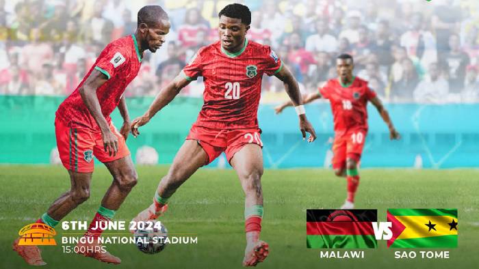 Nhận định, soi k&egrave;o Malawi vs Sao Tome v&agrave; Principe, 20h00 ng&agrave;y 6/6: Kh&oacute; tin cửa dưới