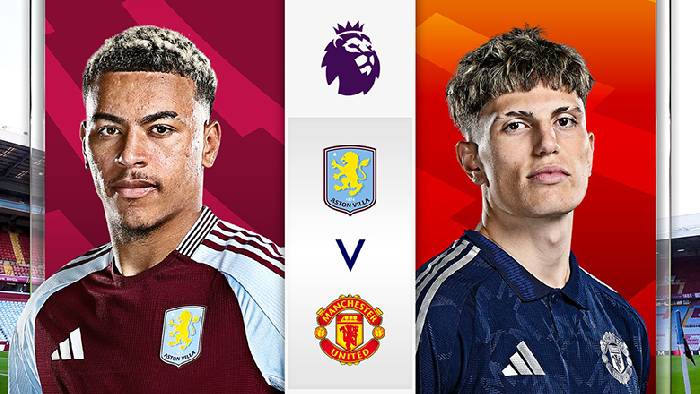 Chuy&ecirc;n gia dự đo&aacute;n Aston Villa vs MU, 20h00 ng&agrave;y 6/10