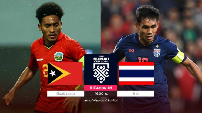 Đội h&igrave;nh ra s&acirc;n ch&iacute;nh thức Th&aacute;i Lan vs Đ&ocirc;ng Timor, 16h30 ng&agrave;y 5/12