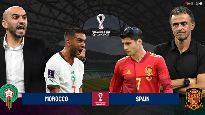 Nhận định, soi k&egrave;o Morocco vs T&acirc;y Ban Nha, 22h ng&agrave;y 6/12