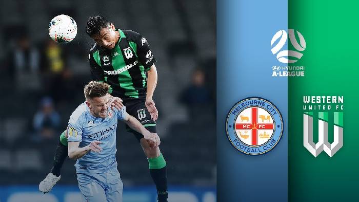 Nhận định, soi k&egrave;o Melbourne City vs Western United, 15h45 ng&agrave;y 7/1