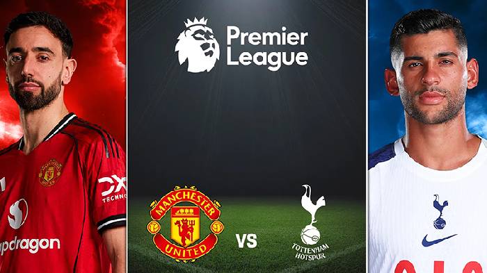 Chuy&ecirc;n gia dự đo&aacute;n MU vs Tottenham, 19h30 ng&agrave;y 7/2