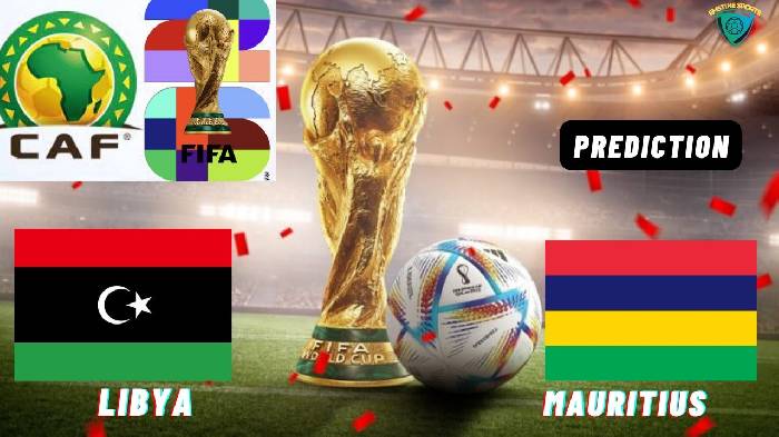 Nhận định, soi k&egrave;o Libya vs Mauritius, 23h00 ng&agrave;y 6/6: Thắng v&igrave; ng&ocirc;i đầu