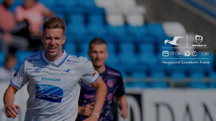 Nhận định, soi k&egrave;o Haugesund vs Sarpsborg 08, 22h00 ng&agrave;y 7/7: Đối thủ y&ecirc;u th&iacute;ch