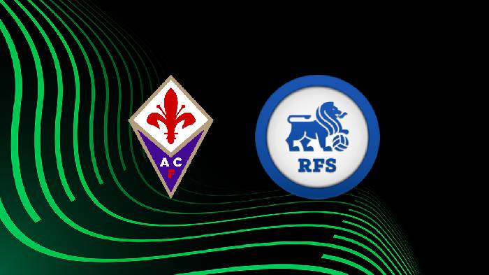 Nhận định, soi k&egrave;o Fiorentina vs Rigas, 23h45 ng&agrave;y 8/9