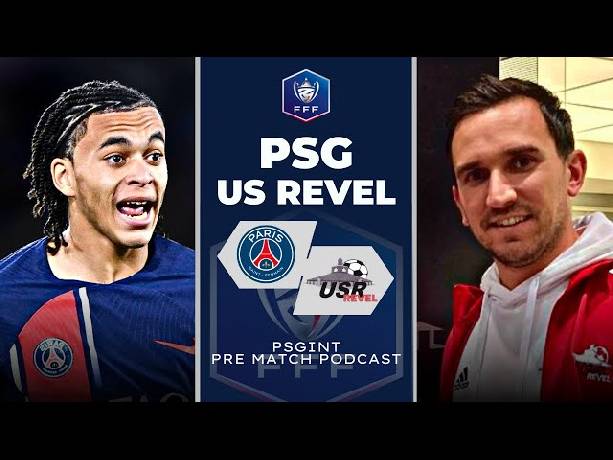 Nhận định, soi k&egrave;o Revel vs PSG, 02h45 ng&agrave;y 8/1
