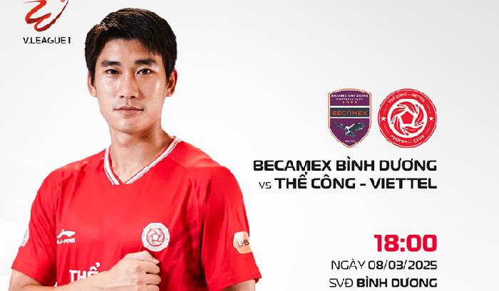 Nhận định, soi k&egrave;o B&igrave;nh Dương vs Thể C&ocirc;ng Viettel, 18h00 ng&agrave;y 8/3: Đi dễ kh&oacute; về