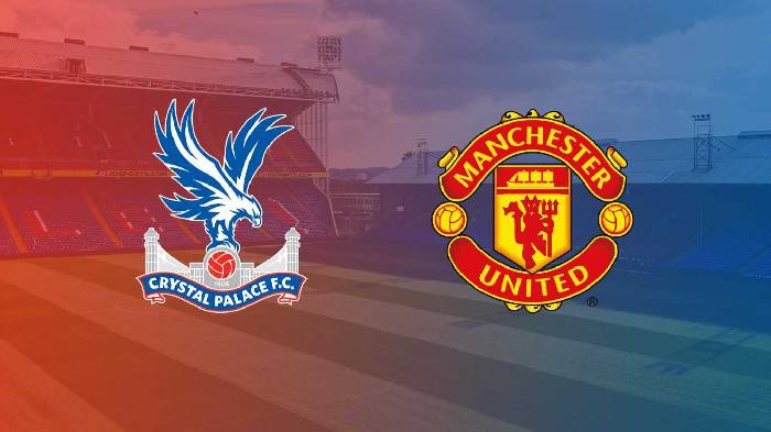 Lịch sử đối đầu Crystal Palace vs MU, 22h30 ng&agrave;y 11/9