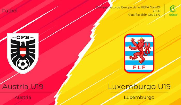 Nhận định, soi k&egrave;o U19 &Aacute;o vs U19 Luxembourg, 20h30 ng&agrave;y 11/10: Cửa dưới đ&aacute;ng tin