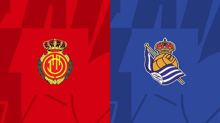 Nhận định, soi k&egrave;o Mallorca vs Sociedad, 20h ng&agrave;y 12/3