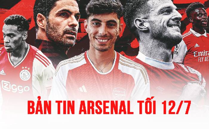 Tin tức tối Arsenal 12/7 : Ng&ocirc;i sao thất sủng muốn tới Man City, 