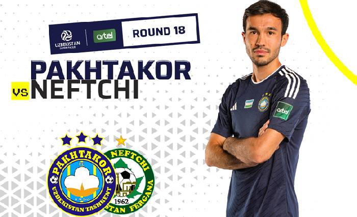 Nhận định, soi k&egrave;o Pakhtakor vs Neftchi Fergana, 21h30 ng&agrave;y 13/9: Kh&aacute;ch &lsquo;tạch&rsquo;