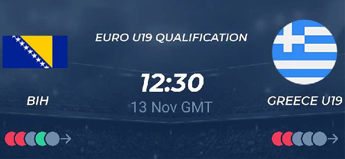 Nhận định, soi k&egrave;o U19 Bosina vs U19 Hy Lạp, 19h30 ng&agrave;y 13/11: Điểm tựa s&acirc;n nh&agrave;