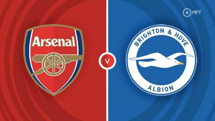 Nhận định, soi k&egrave;o Arsenal vs Brighton, 22h30 ng&agrave;y 14/5
