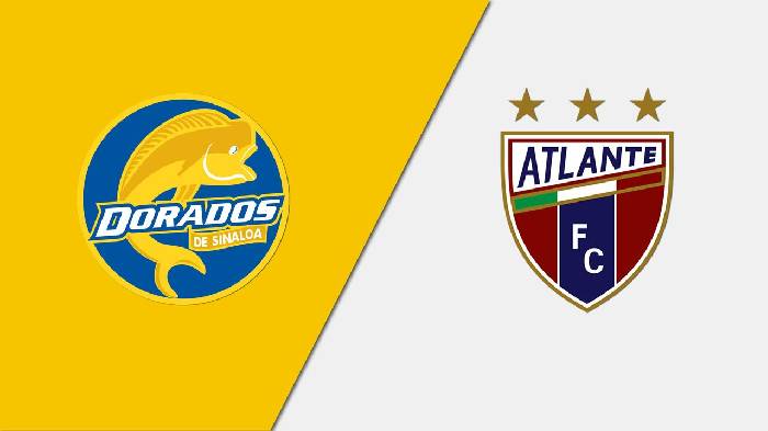 Nhận định, soi k&egrave;o Dorados Sinaloa vs Atlante, 10h05 ng&agrave;y 16/3