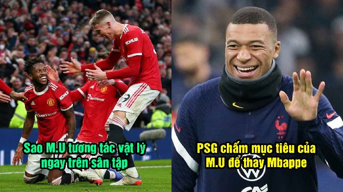 Bản tin tối 14/5: 2 sao M.U 'tương t&aacute;c' vật l&yacute; với nhau; PSG t&igrave;m người thay Mbappe