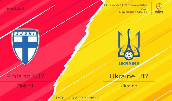 Nhận định, soi k&egrave;o U17 Phần Lan vs U17 Ukraine, 17h00 ng&agrave;y 15/10