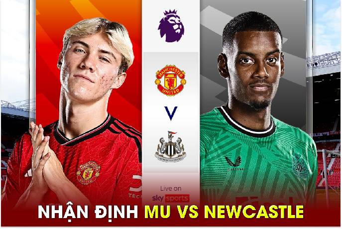 Nhận định, soi k&egrave;o MU vs Newcastle, 02h00 ng&agrave;y 16/05: Cầm ch&acirc;n nhau