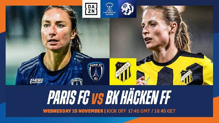 Nhận định, soi k&egrave;o Nữ Paris FC vs Nữ Hacken, 0h45 ng&agrave;y 16/11