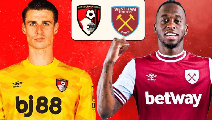 Chuy&ecirc;n gia dự đo&aacute;n Bournemouth vs West Ham, 03h00 ng&agrave;y 17/12