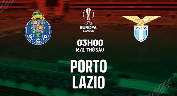 Rob Hemingway dự đo&aacute;n Porto vs Lazio, 3h00 ng&agrave;y 18/2