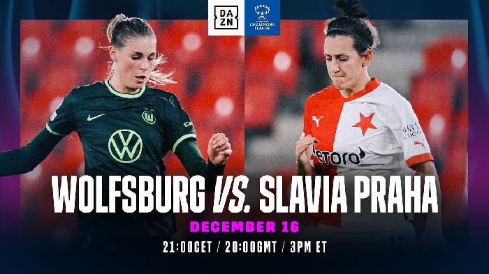 Nhận định, soi k&egrave;o Nữ Wolfsburg vs Nữ Slavia Praha, 3h ng&agrave;y 17/12
