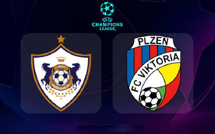 Tip k&egrave;o miễn ph&iacute; chất lượng cao h&ocirc;m nay ng&agrave;y 17/8: Qarabag vs Viktoria Plzen