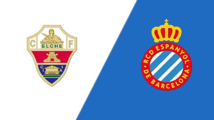 Nhận định, soi k&egrave;o Elche vs Espanyol, 20h ng&agrave;y 19/2