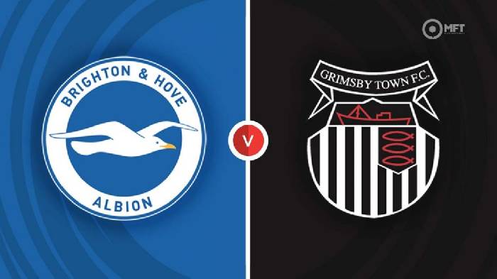 Nhận định, soi k&egrave;o Brighton vs Grimsby Town, 21h15 ng&agrave;y 19/3