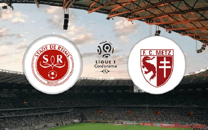 Nhận định Reims vs Metz, 20h00 ng&agrave;y 18/4