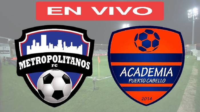 Nhận định, soi k&egrave;o Metropolitanos vs Puerto Cabello, 6h15 ng&agrave;y 20/6