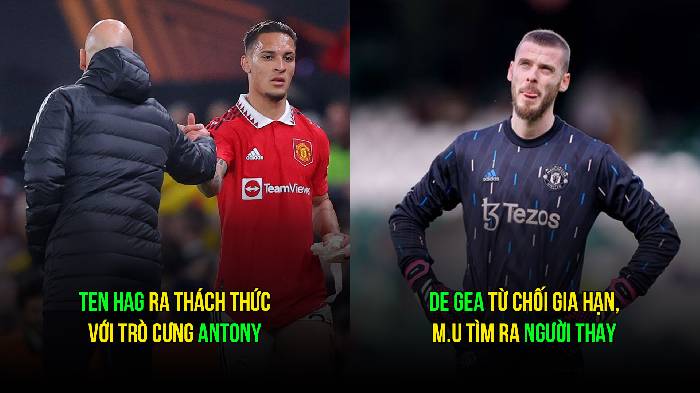 Tin M.U s&aacute;ng 19/4: Ten Hag 'th&aacute;ch thức' Antony; Chọn xong người thay thế De Gea