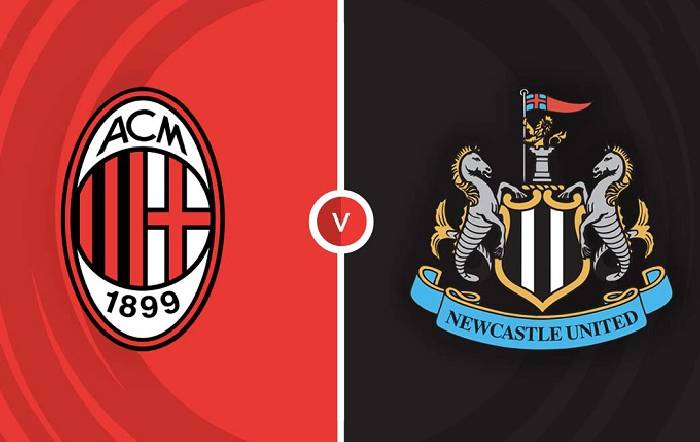 Ph&acirc;n t&iacute;ch tỷ lệ k&egrave;o hiệp 1 AC Milan vs Newcastle, 23h45 ng&agrave;y 19/9