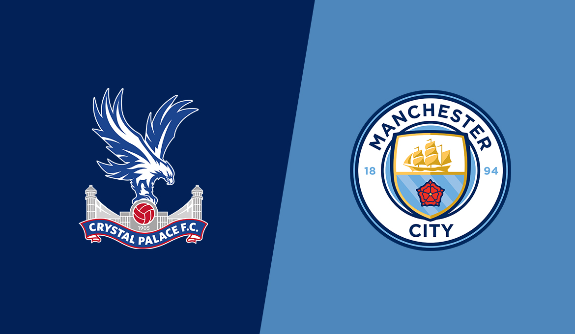 Nhận định b&oacute;ng đ&aacute; Crystal Palace vs Man City, 23h30 ng&agrave;y 19/10: T&igrave;m lại niềm vui