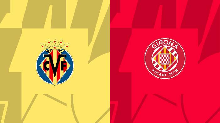 Ph&acirc;n t&iacute;ch k&egrave;o hiệp 1 Villarreal vs Girona, 20h ng&agrave;y 22/1