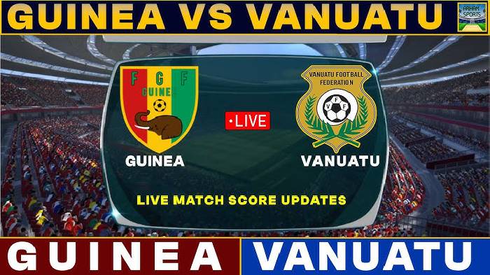 Nhận định, soi k&egrave;o Guinea với Vanuatu, 02h00 ng&agrave;y 22/3: Bắt nạt nhược tiểu