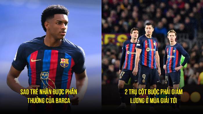 Tin Barca s&aacute;ng 22/3: Sao trẻ thả th&iacute;nh với Barca; Giảm lương 2 trụ cột của CLB