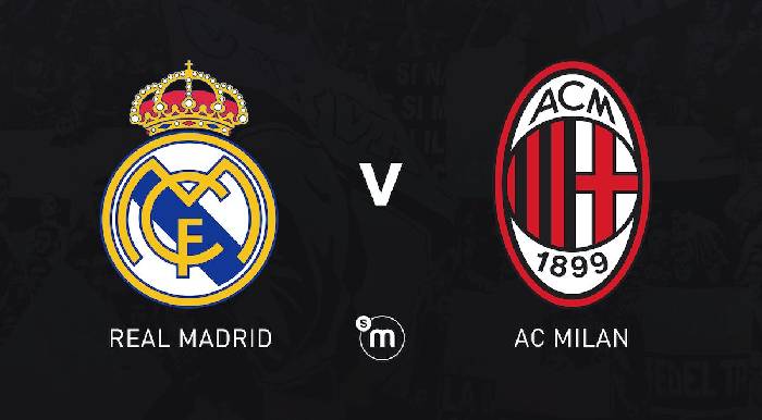 Nhận định, soi k&egrave;o Real Madrid vs AC Milan, 9h ng&agrave;y 24/7