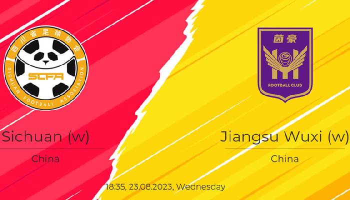 Nhận định, soi k&egrave;o nữ Sichuan vs nữ Jiangsu Wuxi, 18h35 ng&agrave;y 23/8