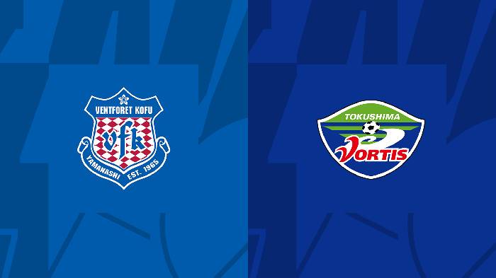 Ph&acirc;n t&iacute;ch k&egrave;o hiệp 1 Ventforet Kofu vs Tokushima Vortis, 11h ng&agrave;y 25/2