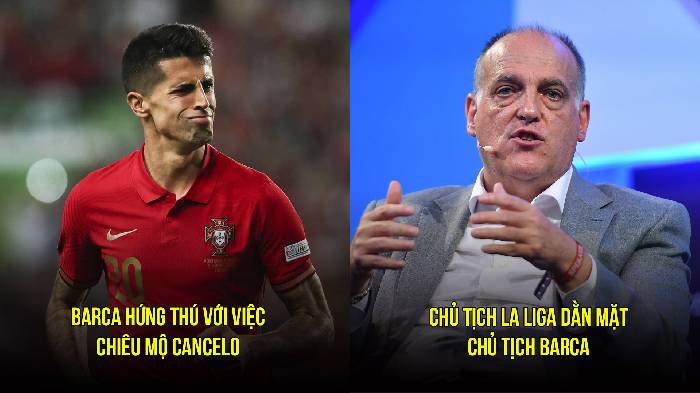 Tin Barca s&aacute;ng 23/3: La Liga dằn mặt Laporta; Barca hứng th&uacute; với Joao Cancelo