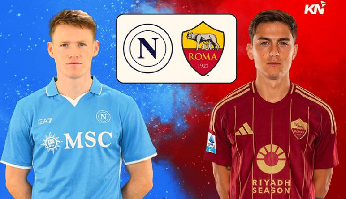 Nhận định, soi k&egrave;o Napoli vs AS Roma, 00h00 ng&agrave;y 25/11: Kết quả dễ đo&aacute;n
