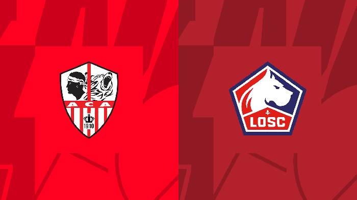 Nhận định, soi k&egrave;o Ajaccio vs Lille, 2h ng&agrave;y 27/8